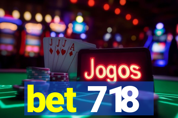 bet 718